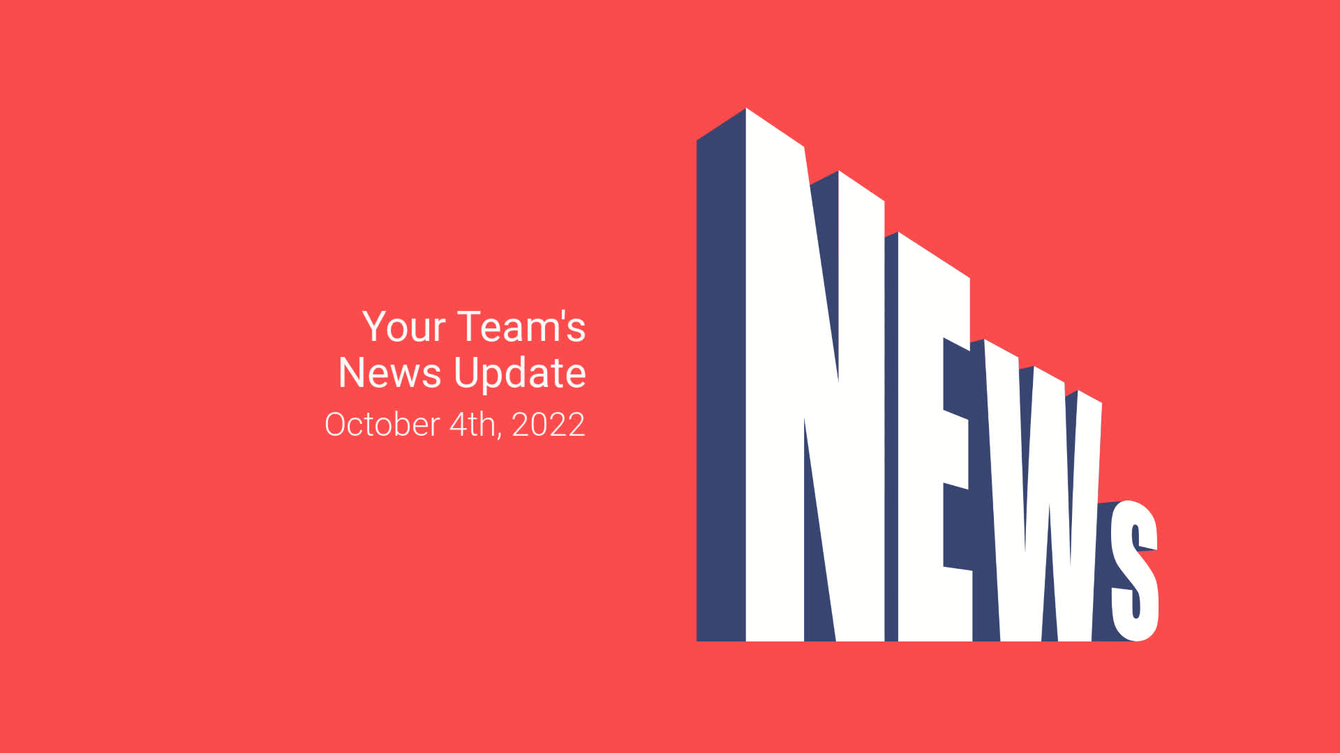 A graphic with bold lettering that reads "news," accompanied by the text "your team's news update october 4th, 2022" on a red background.