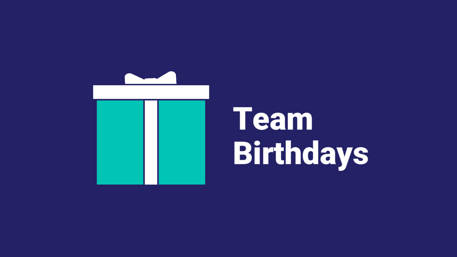 Illustration of a gift box with the text "team birthdays" indicating a celebration of team members' birthdays.