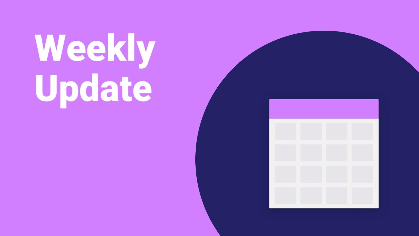 Graphic of a calendar with the text 'weekly update' on a purple background.